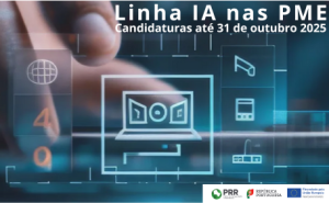 Candidaturas Abertas! Linha “IA nas PME” – PRR